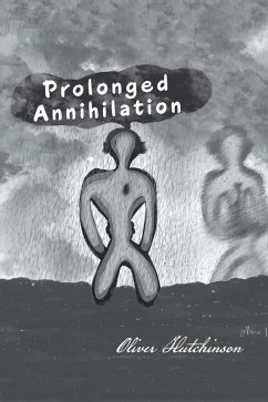 Prolonged Annihilation (eBook, ePUB) - Hutchinson, Oliver