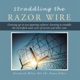 Straddling the Razor Wire (eBook, ePUB)