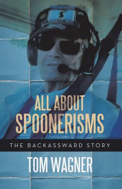 All About Spoonerisms (eBook, ePUB) - Wagner, Tom