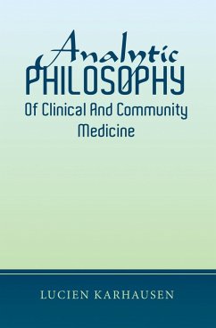 Analytic Philosophy of Clinical and Community Medicine (eBook, ePUB) - Karhausen, Lucien