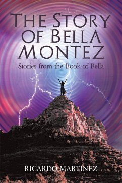 The Story of Bella Montez (eBook, ePUB) - Martinez, Ricardo