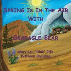 Spring Is In the Air With Graeagle Bear (eBook, ePUB)