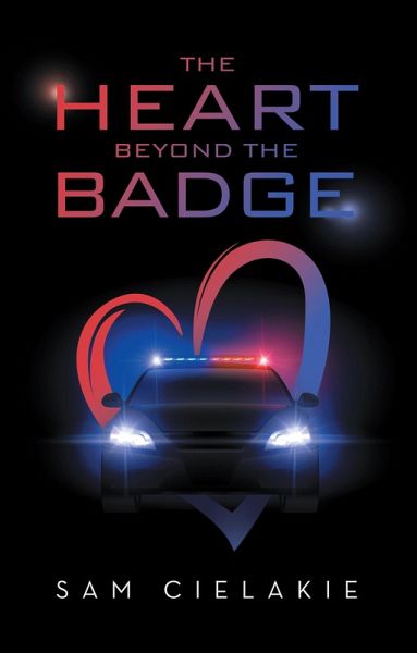 The Heart Beyond the Badge (eBook, ePUB) The Heart Beyond the Badge (eBook, ePUB)