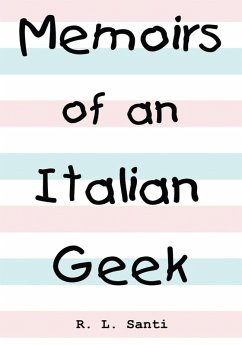 Memoirs of an Italian Geek (eBook, ePUB)