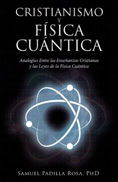 Cristianismo Y Física Cuántica (eBook, ePUB) - Rosa, Samuel Padilla