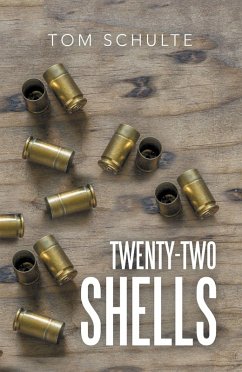 Twenty-Two Shells (eBook, ePUB) - Schulte, Tom