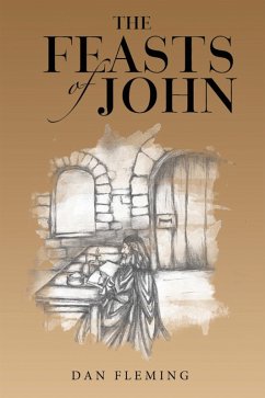 The Feasts of John (eBook, ePUB) - Fleming, Dan