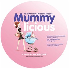 Cover The Smart Girl's Handbook to Being Mummylicious (eBook, ePUB)