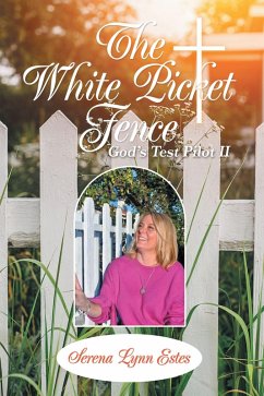 The White Picket Fence (eBook, ePUB) - Estes, Serena Lynn
