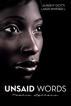 Unsaid Words (eBook, ePUB) - Aliker, P' Ocitti; Laker, Winfred L.