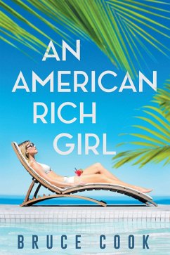An American Rich Girl (eBook, ePUB) - Cook, Bruce