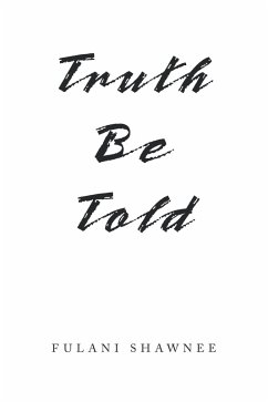 Truth Be Told (eBook, ePUB) - Shawnee, Fulani