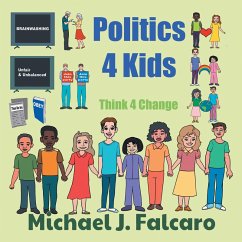 Politics 4 Kids (eBook, ePUB) - Falcaro, Michael J.