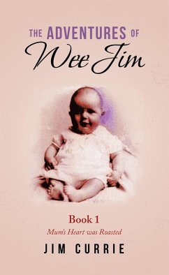 The Adventures of Wee Jim (eBook, ePUB) - Currie, Jim