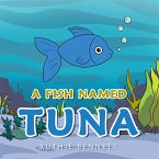 A Fish Named TUNA (eBook, ePUB)