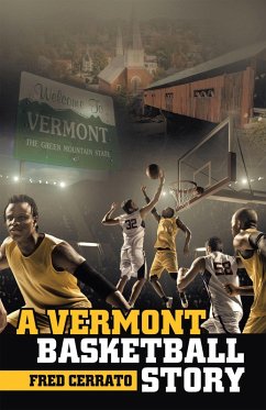 A Vermont Basketball Story (eBook, ePUB)