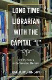Long Time Librarian with the Capital &quote;L&quote; (eBook, ePUB)