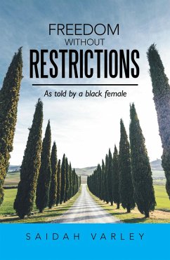 Freedom Without Restrictions (eBook, ePUB)