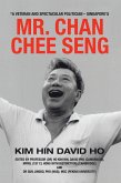 "A Veteran and Spectacular Politician - Singapore's Mr. Chan Chee Seng (eBook, ePUB)