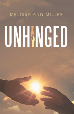 Unhinged (eBook, ePUB) - Miller, Melissa Ann