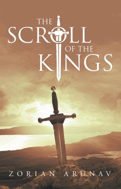 The Scroll of the Kings (eBook, ePUB) - Arunav, Zorian
