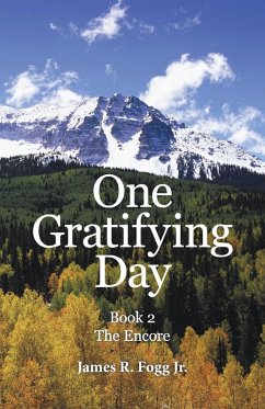 One Gratifying Day (eBook, ePUB) - Fogg Jr., James R.