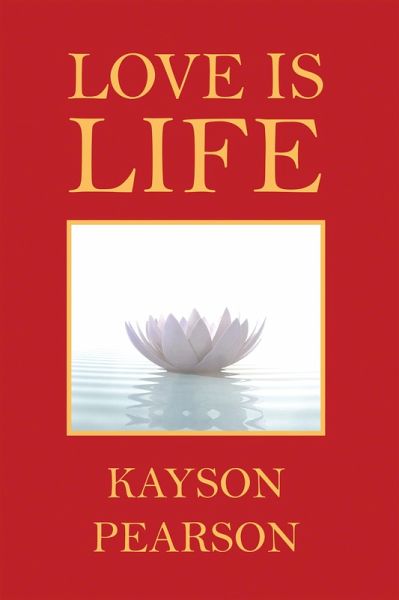 Love Is Life (eBook, ePUB) Love Is Life (eBook, ePUB)
