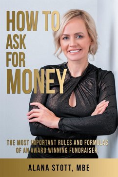 How To Ask For Money (eBook, ePUB) - Stott Mbe, Alana