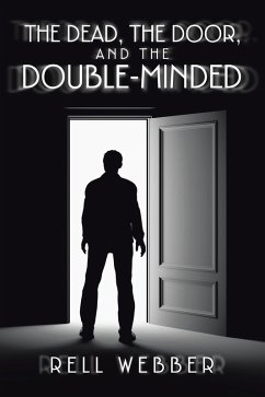 The Dead, the Door, and the Double-Minded (eBook, ePUB) - Webber, Rell