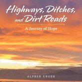 Highways, Ditches, and Dirt Roads (eBook, ePUB)