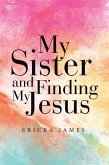 My Sister and Finding My Jesus (eBook, ePUB)