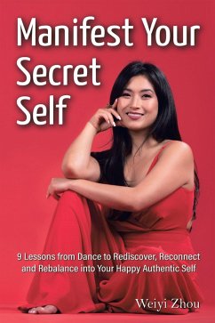 Manifest Your Secret Self (eBook, ePUB) - Zhou, Weiyi