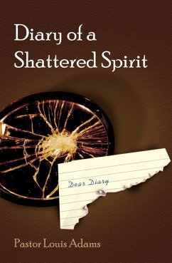 Diary of a Shattered Spirit (eBook, ePUB) Diary of a Shattered Spirit (eBook, ePUB)