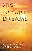 Stick to your Dreams (eBook, ePUB)