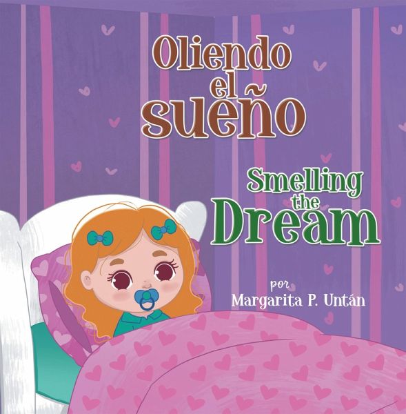 Oliendo El Sueño Smelling the Dream (eBook, ePUB) Oliendo El Sueño Smelling the Dream (eBook, ePUB)