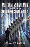 Multidimensional Man Lives in a Multidimensional Reality (eBook, ePUB)