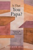 Is That You Papa? (eBook, ePUB) Is That You Papa? (eBook, ePUB)