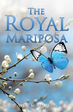 The Royal Mariposa (eBook, ePUB) - Warren, Alex K.