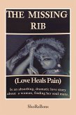 The Missing Rib Love Heals Pain (eBook, ePUB)