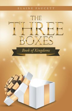 The Three Boxes (eBook, ePUB) - Faucett, Elaine