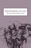 Esquizofrenia En Casa (eBook, ePUB)