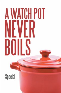 A Watch Pot Never Boils (eBook, ePUB) - Special