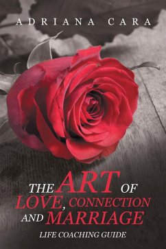 The Art of Love, Connection and Marriage (eBook, ePUB) - Cara, Adriana