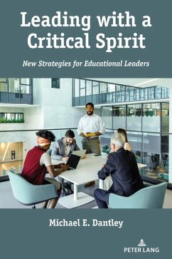 Leading with a Critical Spirit (eBook, PDF) - Dantley, Michael E.
