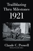 Trailblazing Thru Milestones 1921 (eBook, ePUB)