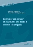 Exprimer son amour et sa haine : une étude à travers les langues (eBook, PDF)