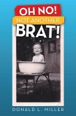 Oh No! Not Another Brat! (eBook, ePUB)