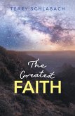 The Greatest Faith (eBook, ePUB)