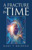 A Fracture in Time (eBook, ePUB) A Fracture in Time (eBook, ePUB)