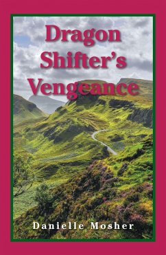 Dragon Shifter's Vengeance (eBook, ePUB) Dragon Shifter's Vengeance (eBook, ePUB)